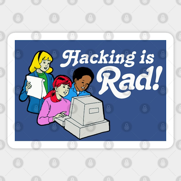 Hacking Is Rad! Magnet by Pop Fan Shop